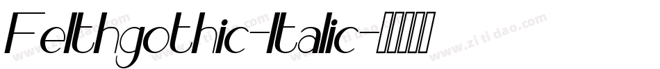 Felthgothic-Italic字体转换