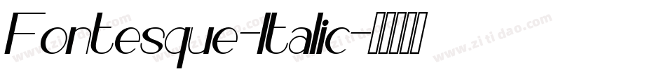 Fontesque-Italic字体转换 Fontesque-Italic字体转换