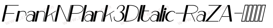 FrankNPlank3DItalic-RaZA字体转换