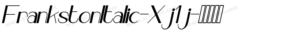 FrankstonItalic-Xj1j字体转换