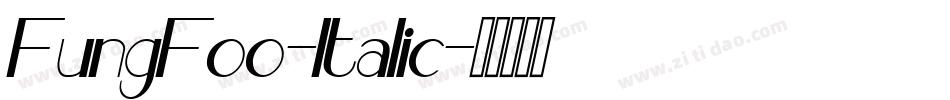 FungFoo-Italic字体转换