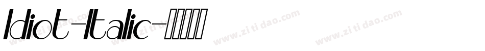 Idiot-Italic字体转换