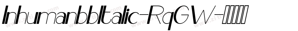 InhumanbbItalic-RqGW字体转换