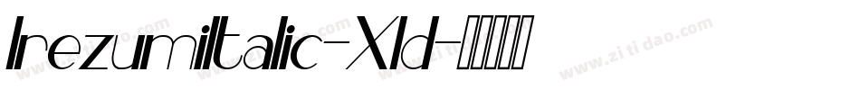 IrezumiItalic-Xld字体转换