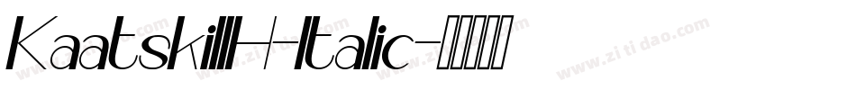 KaatskillH-Italic字体转换