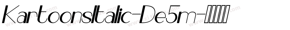 KartoonsItalic-De5m字体转换