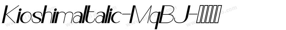 KioshimaItalic-MqBJ字体转换