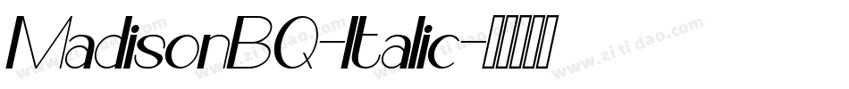 MadisonBQ-Italic字体转换