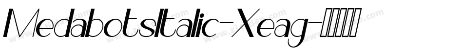 MedabotsItalic-Xeag字体转换