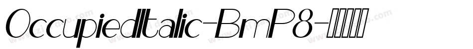 OccupiedItalic-BmP8字体转换