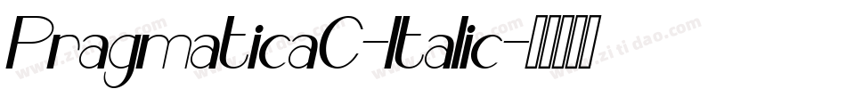 PragmaticaC-Italic字体转换 PragmaticaC-Italic字体转换