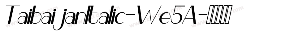 TaibaijanItalic-We5A字体转换