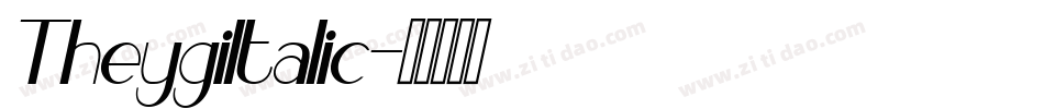TheygiItalic字体转换