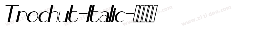 Trochut-Italic字体转换