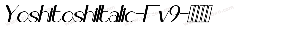 YoshitoshiItalic-Ev9字体转换