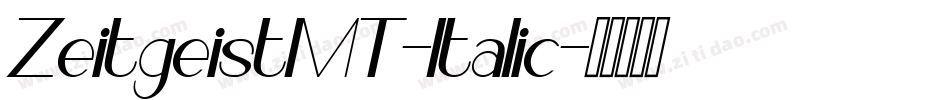 ZeitgeistMT-Italic字体转换