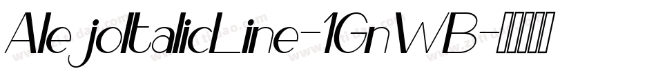 AlejoItalicLine-1GnWB字体转换