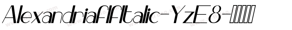 AlexandriaflfItalic-YzE8字体转换