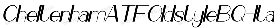 CheltenhamATFOldstyleBQ-Italic字体转换