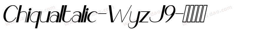 ChiquaItalic-WyzJ9字体转换