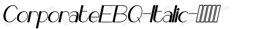 CorporateEBQ-Italic字体转换