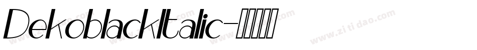 DekoblackItalic字体转换