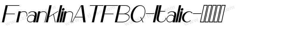 FranklinATFBQ-Italic字体转换