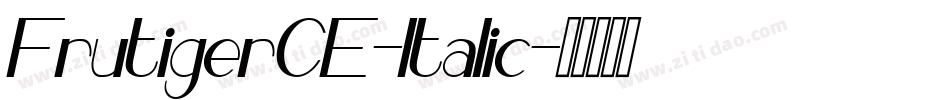 FrutigerCE-Italic字体转换