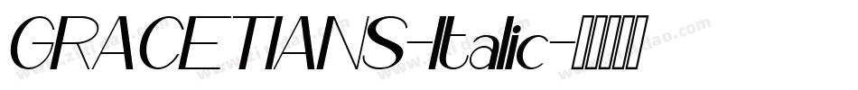 GRACETIANS-Italic字体转换