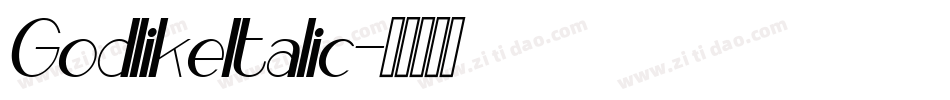 GodlikeItalic字体转换