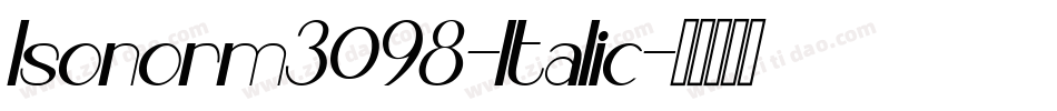 Isonorm3098-Italic字体转换
