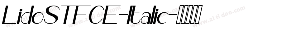 LidoSTFCE-Italic字体转换