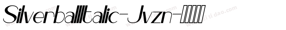 SilverballItalic-Jvzn字体转换
