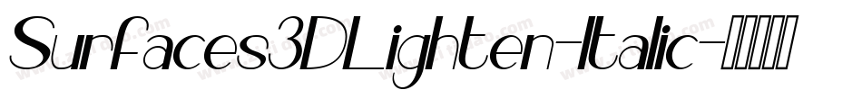 Surfaces3DLighten-Italic字体转换