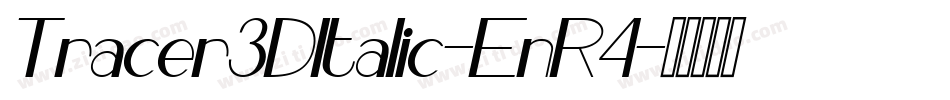 Tracer3DItalic-EnR4字体转换
