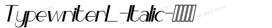 TypewriterL-Italic字体转换