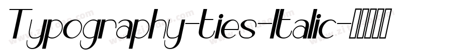 Typography-ties-Italic字体转换