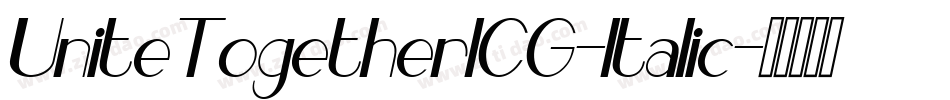 UniteTogetherICG-Italic字体转换