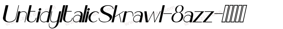 UntidyItalicSkrawl-8azz字体转换