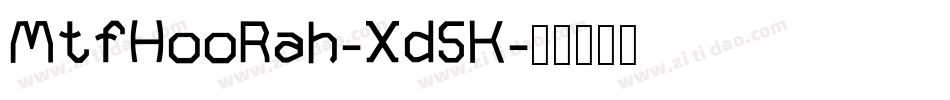 MtfHooRah-Xd5K字体转换