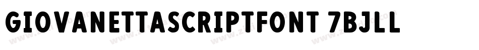 GiovanettaScriptFont-7Bjll字体转换