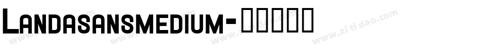 Landasansmedium字体转换