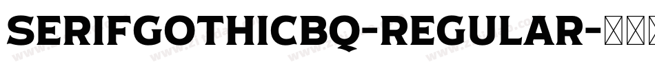 SerifGothicBQ-Regular字体转换