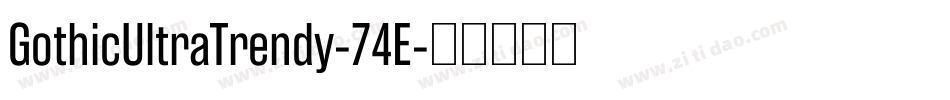 GothicUltraTrendy-74E字体转换