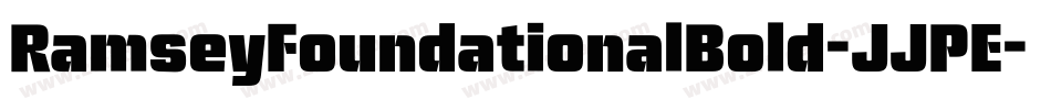 RamseyFoundationalBold-JJPE字体转换