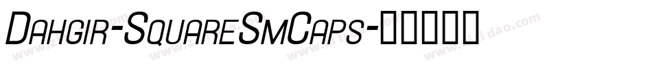 Dahgir-SquareSmCaps字体转换