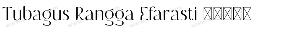 Tubagus-Rangga-Efarasti字体转换