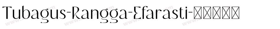 Tubagus-Rangga-Efarasti字体转换