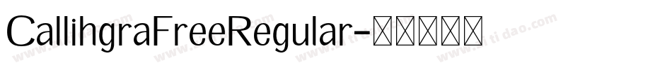 CallihgraFreeRegular字体转换