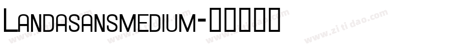 Landasansmedium字体转换
